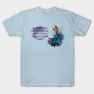 Alice in Wonderland quote T-Shirt